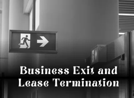 Business Exit and Lease Termination: Legal Considerations for Commercial Tenants
