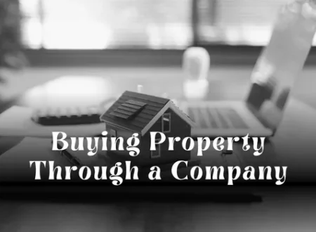 Buying Property Through a Company: Legal, Tax, and Practical Considerations