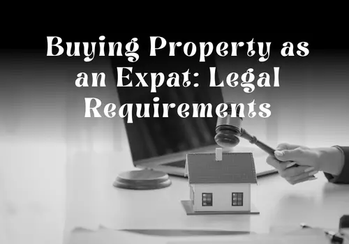Buying Property as an Expat: Legal Requirements in Dubai