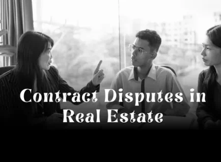 Contract Disputes in Real Estate: Causes, Risks, and Legal Solutions in Dubai