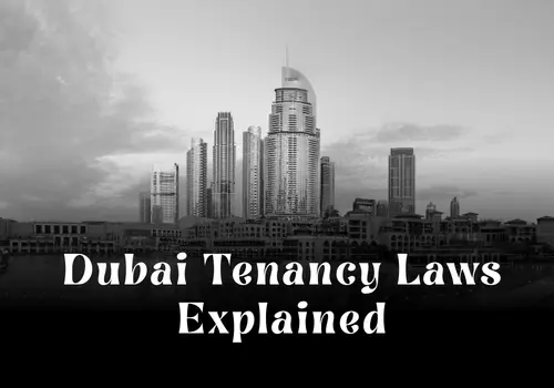 Dubai Tenancy Laws Explained: Rights, Duties, and Legal Protection for Landlords & Tenants