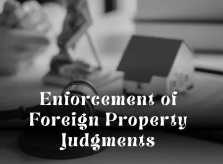 Enforcement of Foreign Property Judgments in Dubai: A Practical Legal Guide