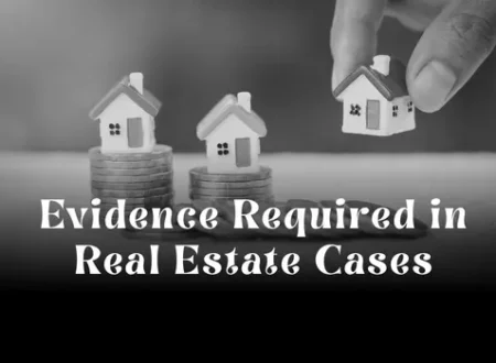 Evidence Required in Real Estate Cases in Dubai (Complete Legal Guide)
