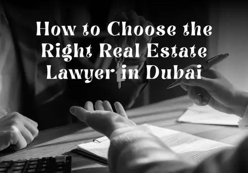 How to Choose the Right Real Estate Lawyer