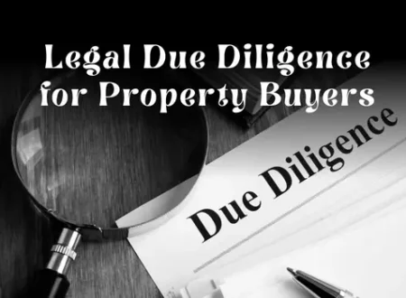 Legal Due Diligence for Property Buyers