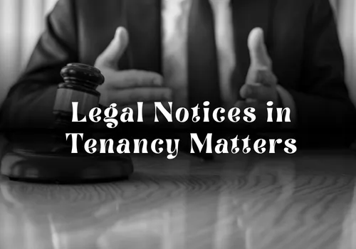 Legal Notices in Tenancy Matters in Dubai: Complete Practical Guide