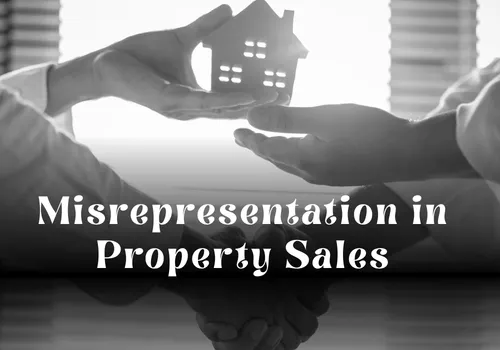 Misrepresentation in Property Sales in Dubai: Legal Risks and Remedies