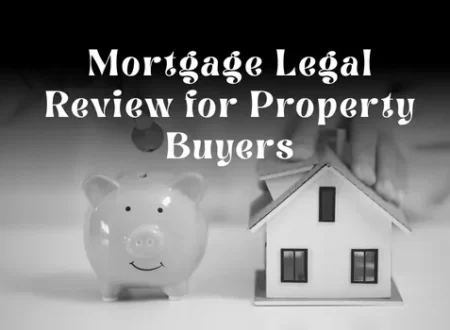 Mortgage Legal Review for Property Buyers