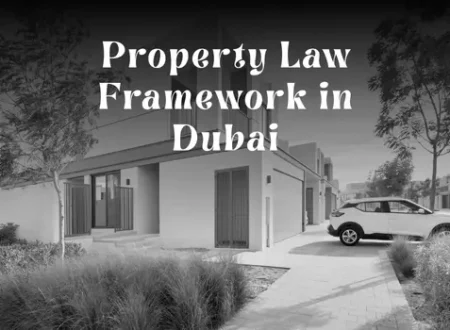 Property Law Framework in Dubai