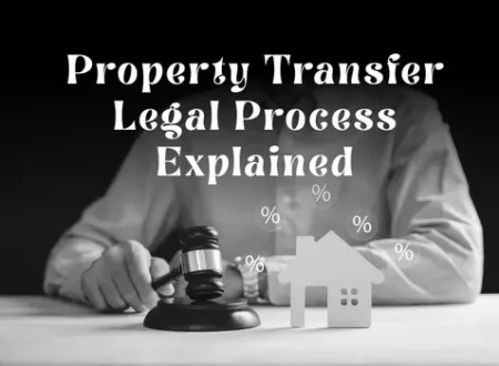 Property Transfer Legal Process Explained