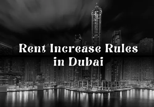 Rent Increase Rules in Dubai: Complete Legal Guide for Landlords & Tenants