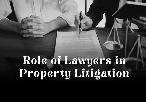 Role of Lawyers in Property Litigation in Dubai