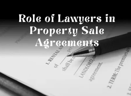 Role of Lawyers in Property Sale Agreements