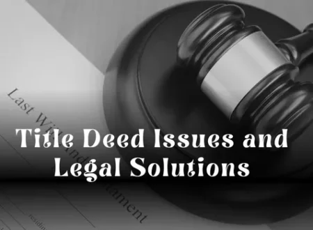 Title Deed Issues and Legal Solutions in Dubai