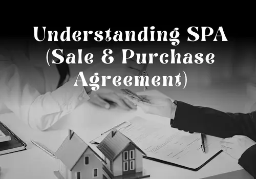 Understanding SPA (Sale & Purchase Agreement)