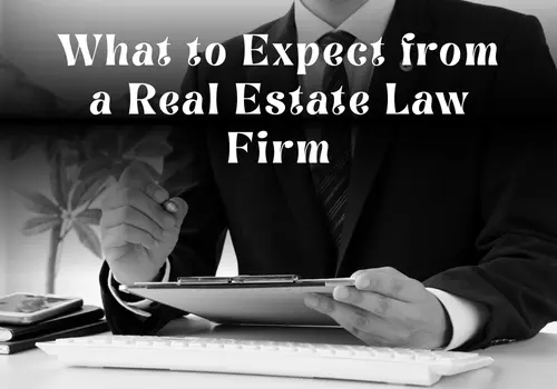 What to Expect from a Real Estate Law Firm in Dubai