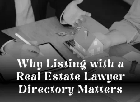 Why Listing with a Real Estate Lawyer Directory Matters